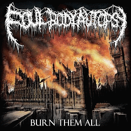 Foul Body Autopsy : Burn Them All
